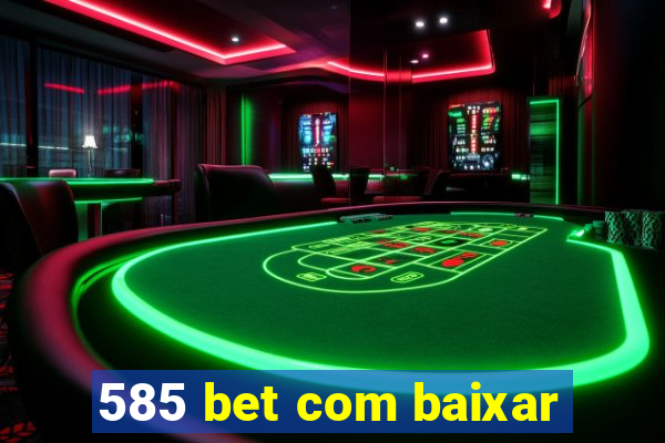 585 bet com baixar